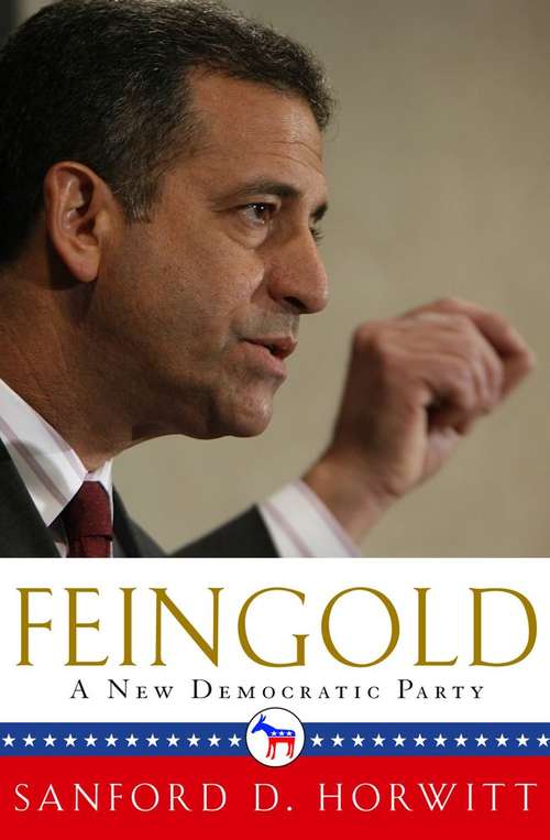 Book cover of Feingold: A New Democratic Party