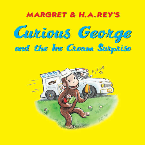 Book cover of Curious George and the Ice Cream Surprise