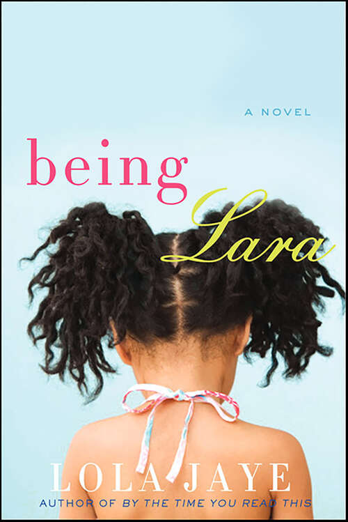 Book cover of Being Lara: A Novel