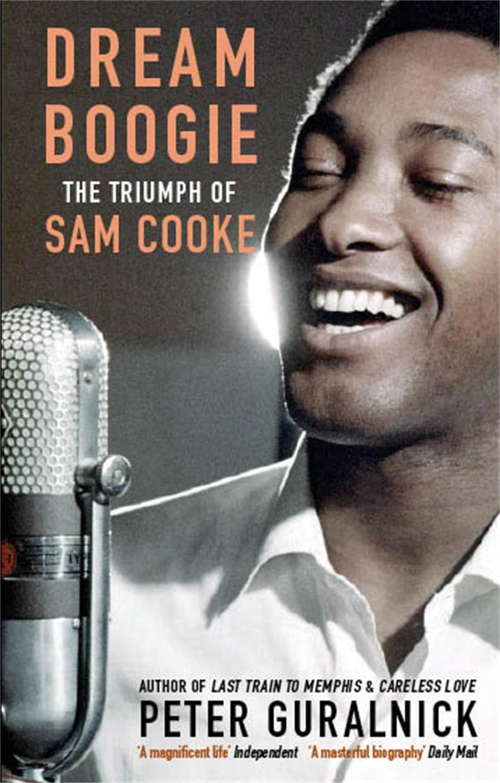 Book cover of Dream Boogie: The Triumph of Sam Cooke