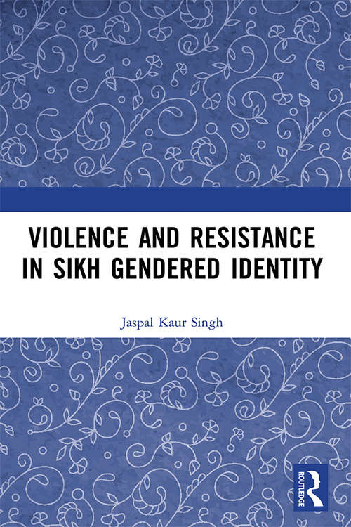 Book cover of Violence and Resistance in Sikh Gendered Identity