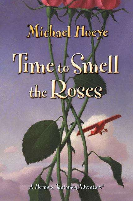 Book cover of Time to Smell the Roses: A Hermux Tantamoq Adventure