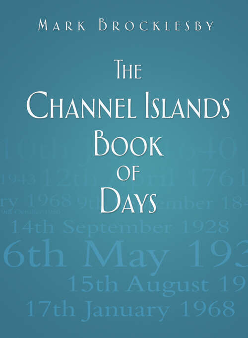 Book cover of The Channel Islands Book of Days (Book of Days)