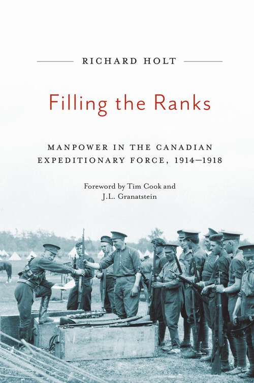 Book cover of Filling the Ranks: Manpower in the Canadian Expeditionary Force, 1914-1918 (2) (Carleton Library Series)