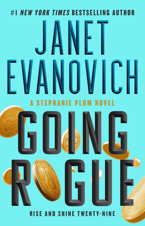 Book cover of Going Rogue: Rise and Shine Twenty-Nine (Stephanie Plum #29)