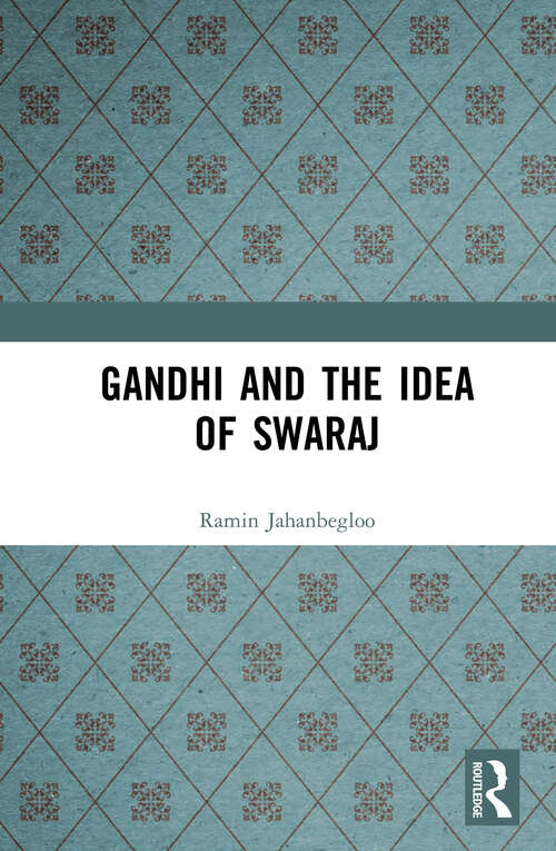 Book cover of Gandhi and the Idea of Swaraj