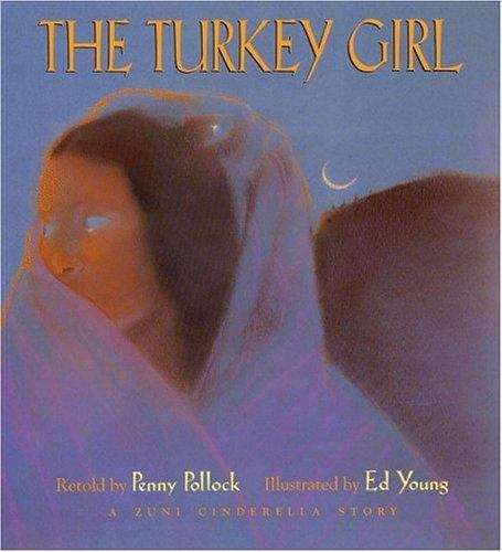 Book cover of The Turkey Girl: A Zuni Cinderella Story