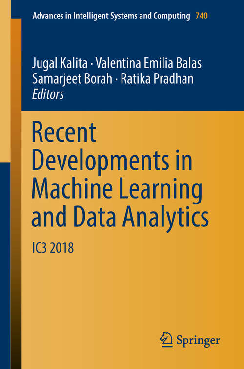 Recent Developments in Machine Learning and Data Analytics: IC3 2018 (Advances in Intelligent Systems and Computing #740)