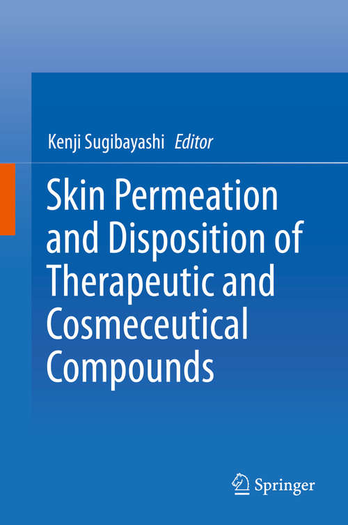 Book cover of Skin Permeation and Disposition of Therapeutic and Cosmeceutical Compounds