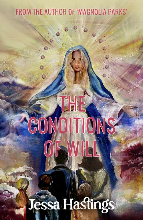 Book cover of The Conditions of Will: The new novel from the author of MAGNOLIA PARKS, available to pre-order now