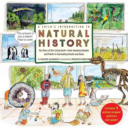 Book cover of A Child's Introduction To Natural History: The Story Of Our Living Earth-from Amazing Animals And Plants To Fascinating Fossils And Gems (A\child's Introduction Ser.)