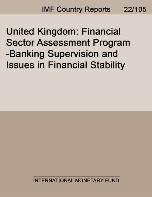 Book cover of United Kingdom: Financial Sector Assessment Program-Banking Supervision and Issues in Financial Stability (Imf Staff Country Reports)