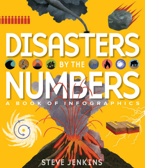 Book cover of Disasters by the Numbers: A Book of Infographics