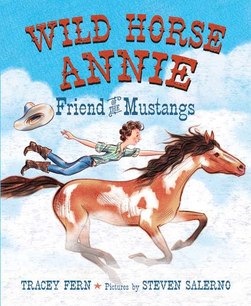 Book cover of Wild Horse Annie: Friend of the Mustangs