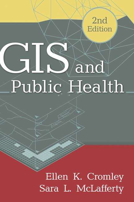Book cover of GIS And Public Health (Second Edition)