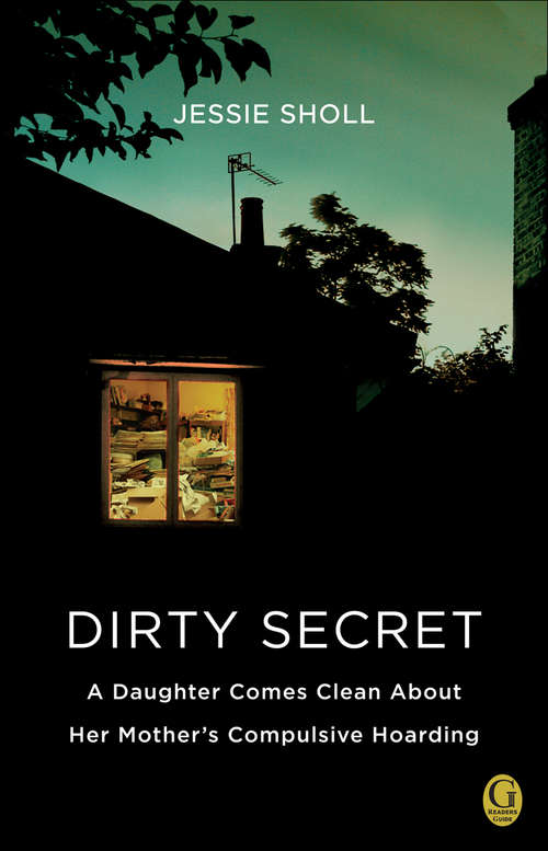 Book cover of Dirty Secret: A Daughter Comes Clean About Her Mother's Compulsive Hoarding