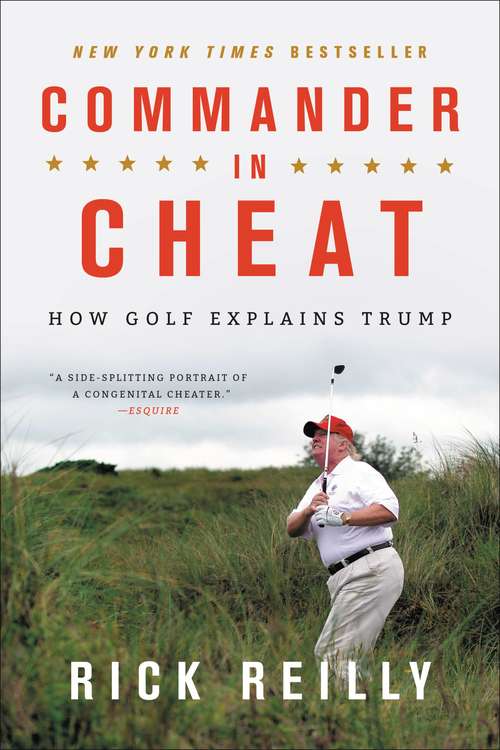 Book cover of Commander in Cheat: How Golf Explains Trump