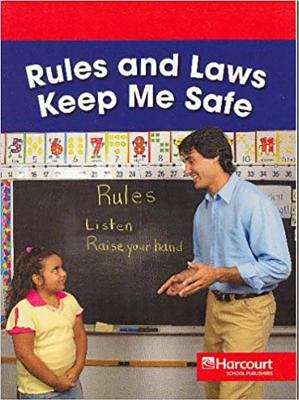 Book cover of Rules and Laws Keep Me Safe: Below-level Reader (Harcourt School Publishers Social Studies)