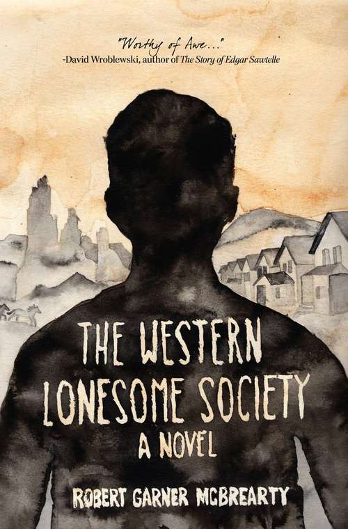 The Western Lonesome Society: A Novel