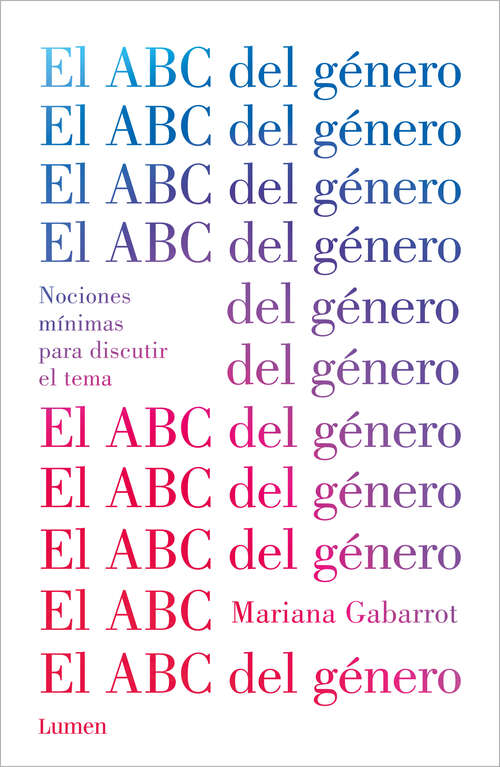 Book cover of El ABC del género: Nociones mínimas para discutir el tema