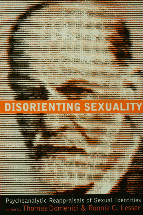 Disorienting Sexuality: Psychoanalytic Reappraisals of Sexual Identities