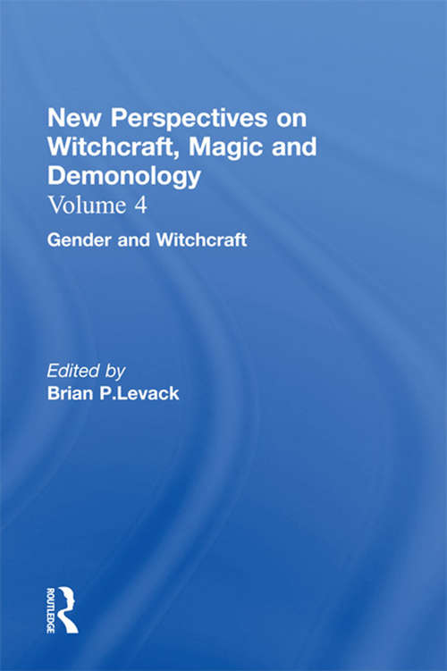 Book cover of Gender and Witchcraft: New Perspectives on Witchcraft, Magic, and Demonology (Witchcraft, Magic, And Demonology Ser.)