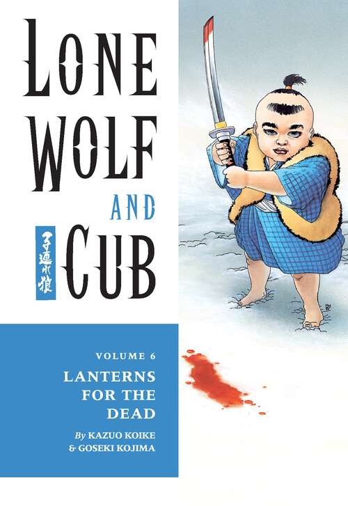 Book cover of Lone Wolf and Cub Volume 6: Lanterns for the Dead (Lone Wolf and Cub)