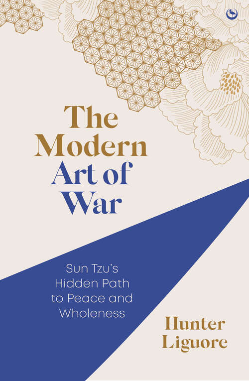 Book cover of The Modern Art of War: Sun Tzu's Hidden Path to Peace and Wholeness