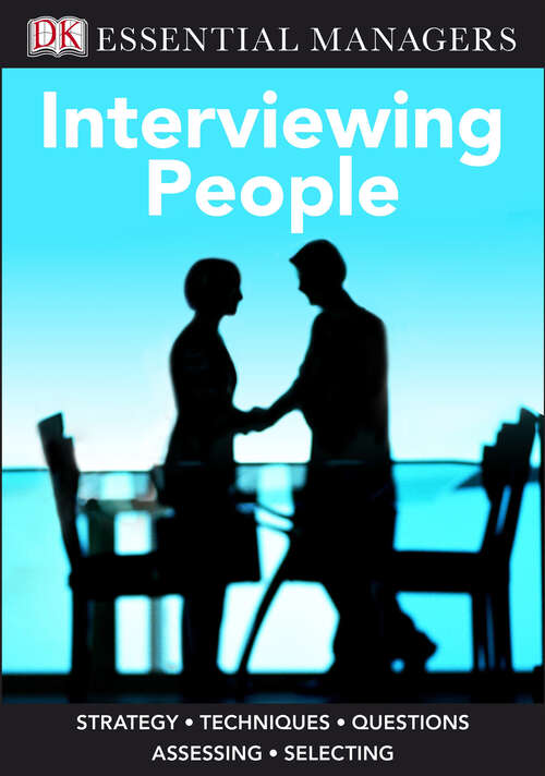 Book cover of DK Essential Managers: Strategy, Techniques, Questions, Assessing, Selecting (DK Essential Managers)