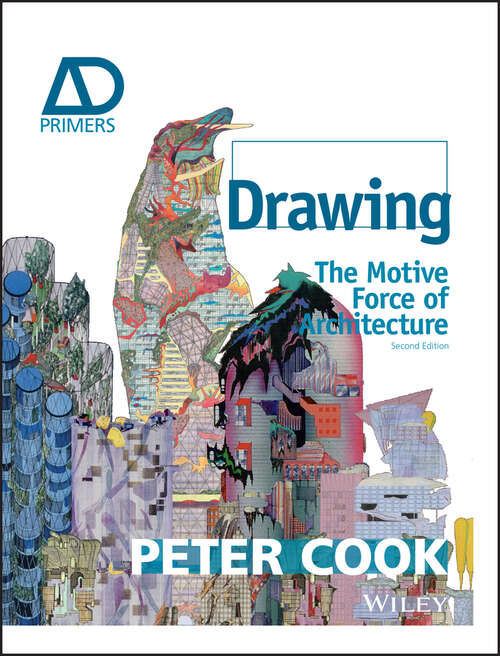 Book cover of Drawing: The Motive Force of Architecture (2) (Architectural Design Primer)