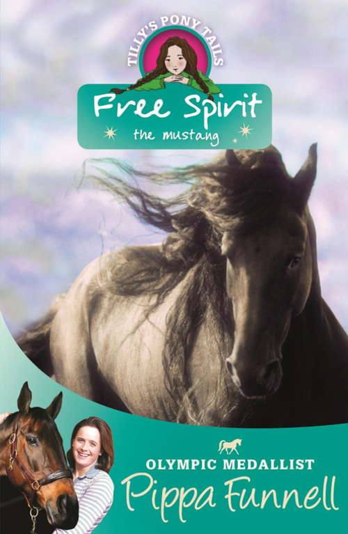 Book cover of Free Spirit the Mustang: Book 18