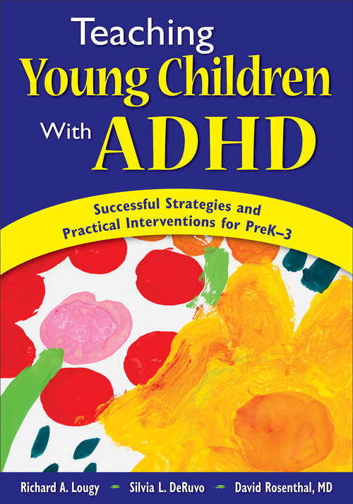 Teaching Young Children With ADHD: Successful Strategies and Practical Interventions for PreK-3