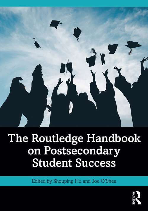 Book cover of The Routledge Handbook on Postsecondary Student Success (1)