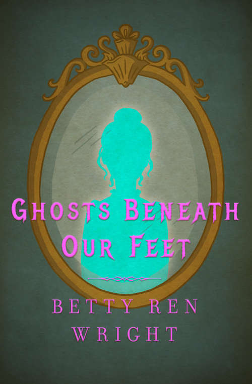 Book cover of Ghosts Beneath Our Feet