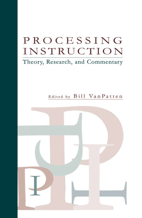Processing Instruction: Theory, Research, and Commentary (Second Language Acquisition Research Series)