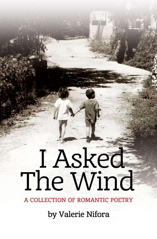 Book cover of I Asked The Wind: A Collection of Romantic Poetry
