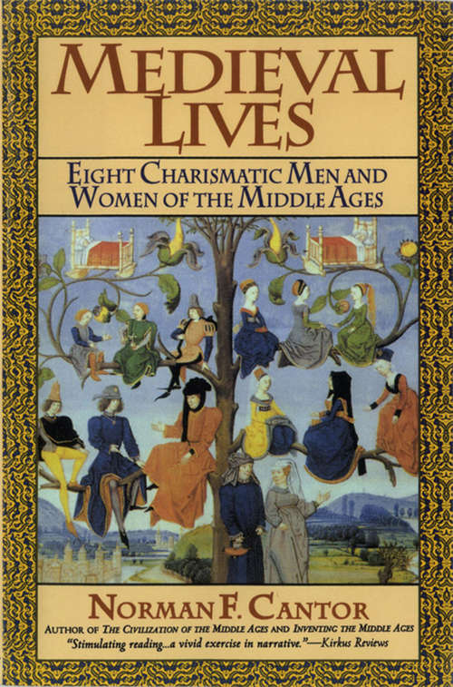 Book cover of Medieval Lives: Eight Charismatic Men and Women of the Middle Ages