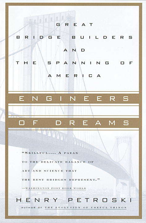 Book cover of Engineers of Dreams: Great Bridge Builders and the Spanning of America