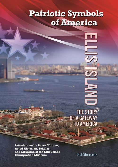 Book cover of Ellis Island: The Story of a Gateway to America
