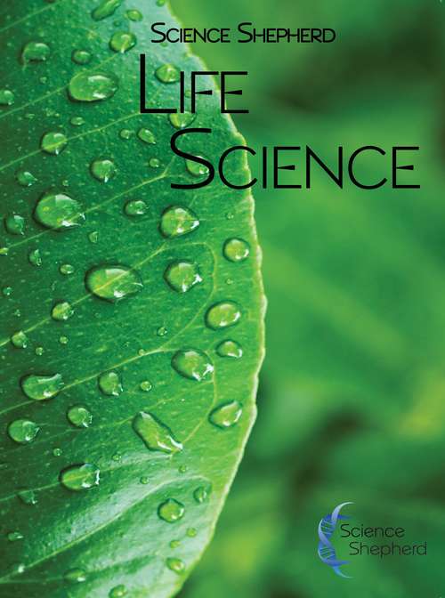 Book cover of Science Shepherd Life Science Textbook (2012 Edition)