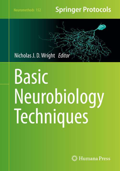 Basic Neurobiology Techniques (Neuromethods #152)