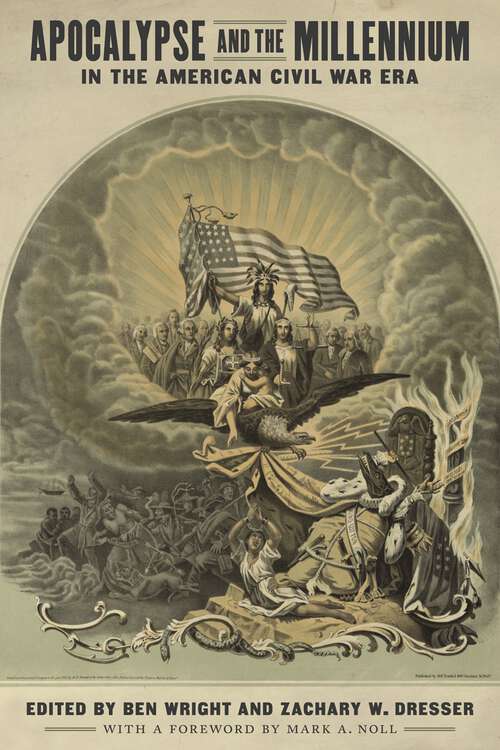 Book cover of Apocalypse and the Millennium in the American Civil War Era