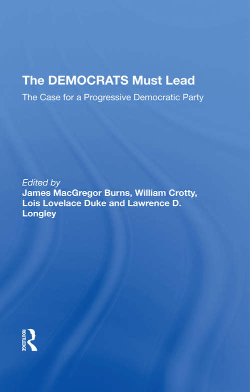 The Democrats Must Lead: The Case For A Progressive Democratic Party