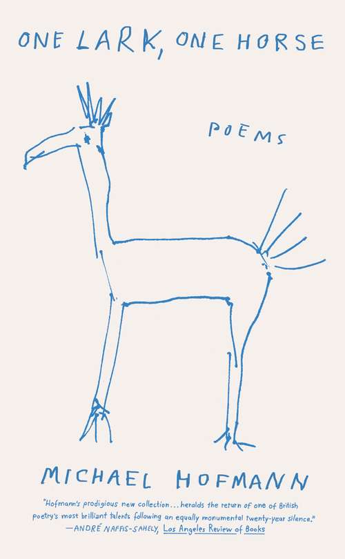 One Lark, One Horse: Poems