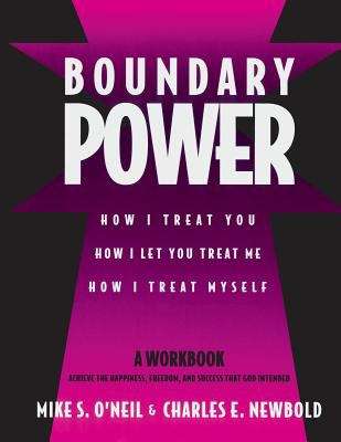 Boundary Power: How I Treat You, How I Let You Treat Me, How I Treat Myself