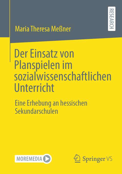 Book cover of Der Einsatz von Planspielen im sozialwissenschaftlichen Unterricht: Eine Erhebung an hessischen Sekundarschulen (1. Aufl. 2023)