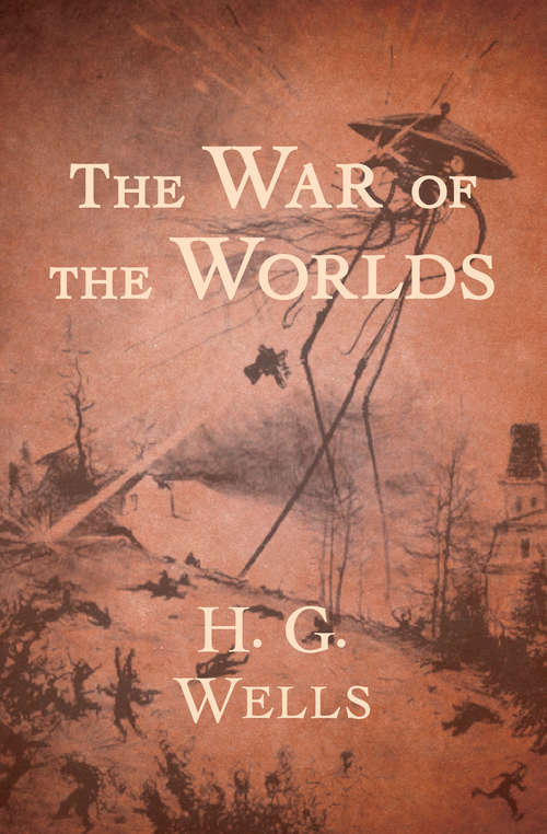 Book cover of The War of the Worlds: Literary Touchstone Classic (The\annotated H. G. Wells Ser. #4)