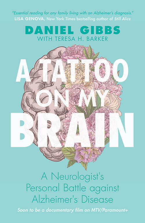 Book cover of A Tattoo on my Brain: A Neurologist's Personal Battle against Alzheimer's Disease