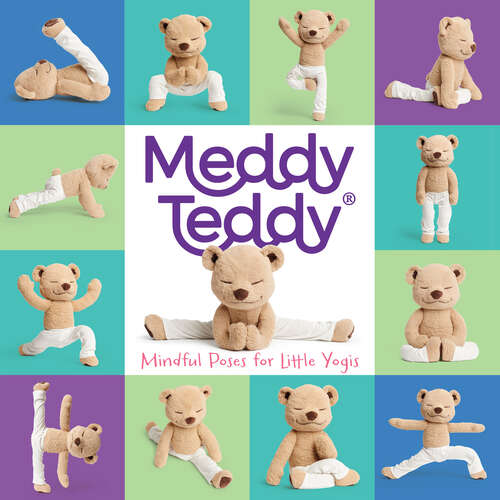 Book cover of Meddy Teddy: Mindful Poses for Little Yogis