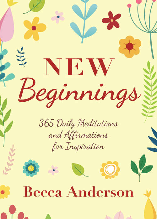 Book cover of New Beginnings: 365 Daily Meditations and Affirmations for Inspiration